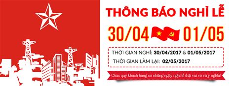 Выпуск от 30 апреля 2021 года. THÔNG BÁO LỊCH NGHỈ LỄ 30/4 & 1/5/2017