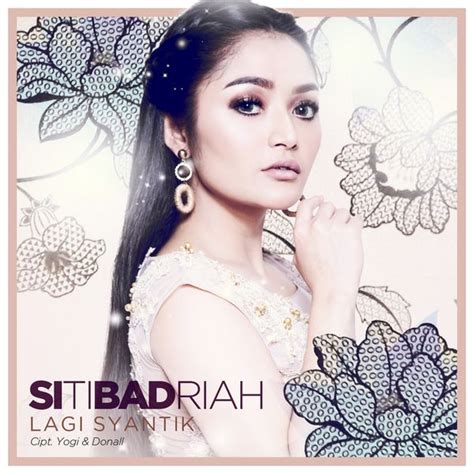 Playlist lagu lagu siti badriah yang terbaru, terpopuler. Album Lagi Syantik, Siti Badriah | Qobuz: download and ...