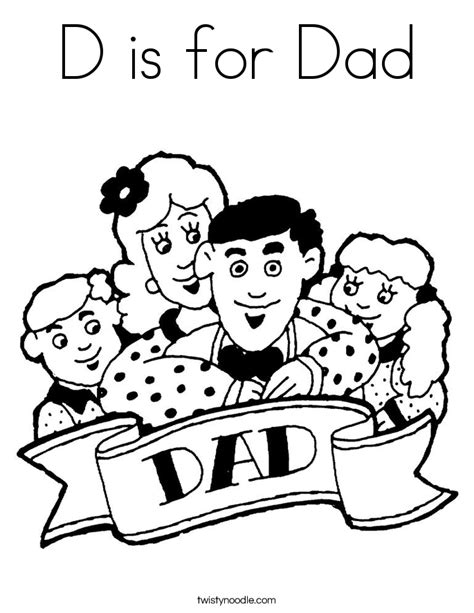 They're great for all ages. D is for Dad Coloring Page - Twisty Noodle