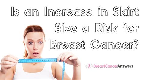 Research by the european chemicals agency to be published imminently is. Is an Increase in Skirt Size a Risk for Breast Cancer ...