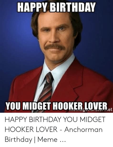 You need to have as many birthdays as possible. 25+ Best Memes About Happy Birthday Midget Meme | Happy ...