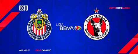 Chocan vía espn 2 por serie a. Chivas vs Xolos: Horario, fecha y transmisión, Liga MX ...