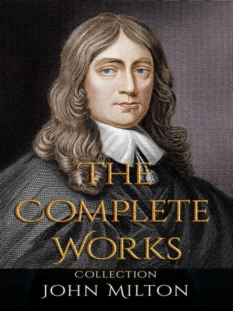 Free delivery worldwide on over 20 million titles. John Milton: The Complete Works by John Milton | NOOK Book ...