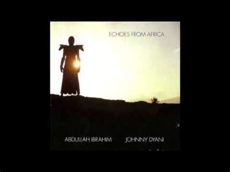 Nairobi politician ahmed ibrahim or better known as johnny has passed on. Abdullah Ibrahim & Johnny Dyani ‎- Echoes From Africa ...