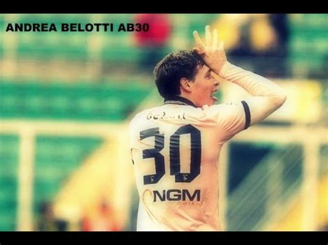 Leggo che fa molto per la squadra. ANDREA BELOTTI "IL GALLO" 2014 HD - YouTube