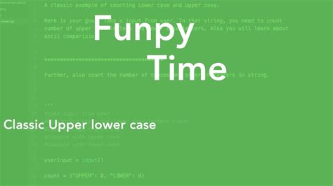 One such library in python is upper(), which converts strings in python to uppercase. Funpy - Classic upper lower case problems in python - YouTube