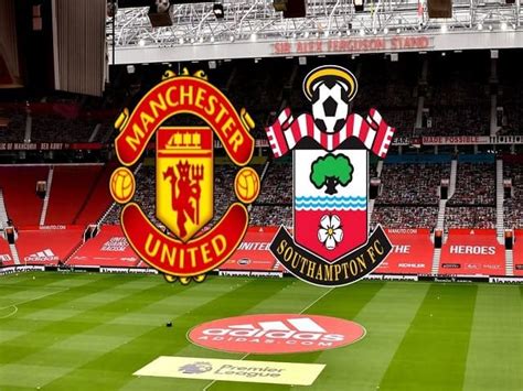 Edinson cavani scored two and got an assist. Mu Vs Southampton / Manchester United Vs Southampton ...
