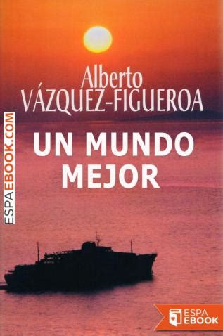 Y, realmente, es raro que no la contenga; Libro Un mundo mejor - Descargar epub gratis - espaebook