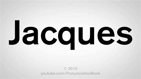 Be sure to read all the letters, don't swallow them as people do in english. How To Pronounce Jacques - YouTube