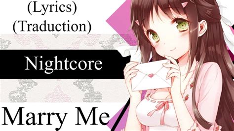 No chance when the fate came. 「Nightcore」→Marry Me → (Lyrics) (Traduction) - YouTube