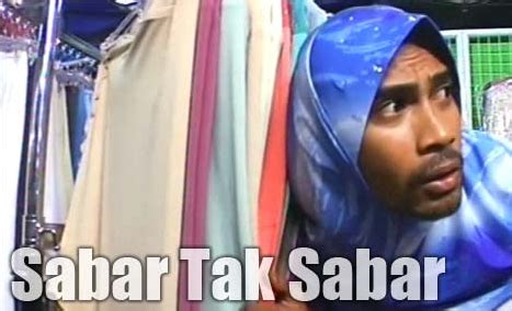 Find more about tak sabar, the meaning of tak sabar and translation of tak sabar from indonesian to english on kamus.net. Download Sabar Tak Sabar Tv3