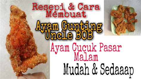 Lihat juga resep ayam goreng bawang putih khas batam enak lainnya. Resepi Mudah Membuat Ayam Cucuk Atau Ayam Gunting Uncle ...