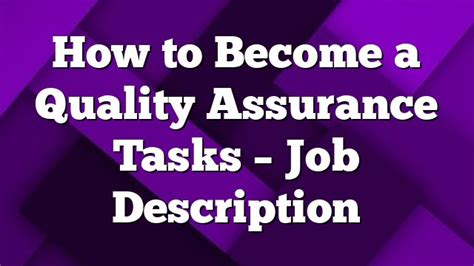 The position will play a key role in support of the company's objectives of maximizing asset value, increasing net operating income and protecting. How to Become a Quality Assurance Tasks - Job Description ...