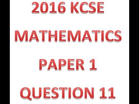 Form three essays question and answers. 2016 KCSE MATHEMATICS PAPER 1 QUESTION 11 - YouTube