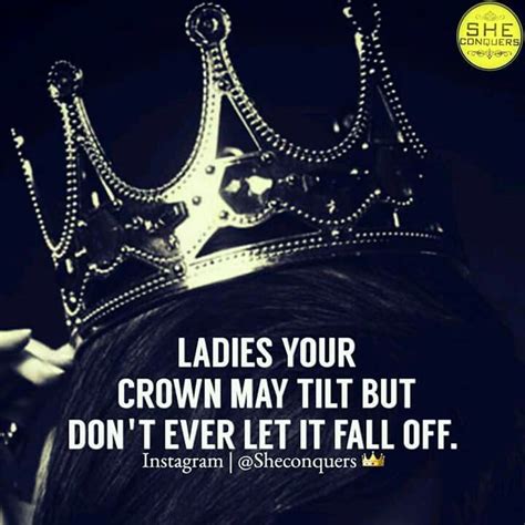 Explore our collection of motivational and famous quotes by authors you know and love. #Quote #SheConquers #Instagram #Ladies #Crown #Tilt #Fall #Off #BeBlessed | Go for it quotes ...