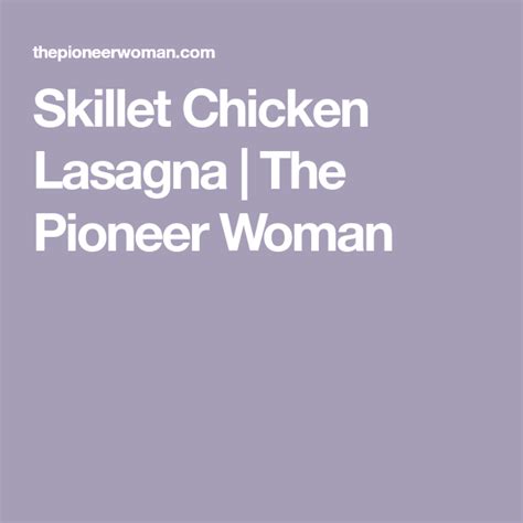 Remove the skillet from the heat. Skillet Chicken Lasagna | Recipe | Chicken lasagna ...