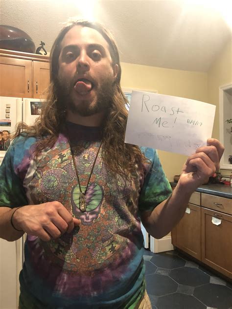 Check spelling or type a new query. Dirty Hippie Needs Roasting ASAP : RoastMe