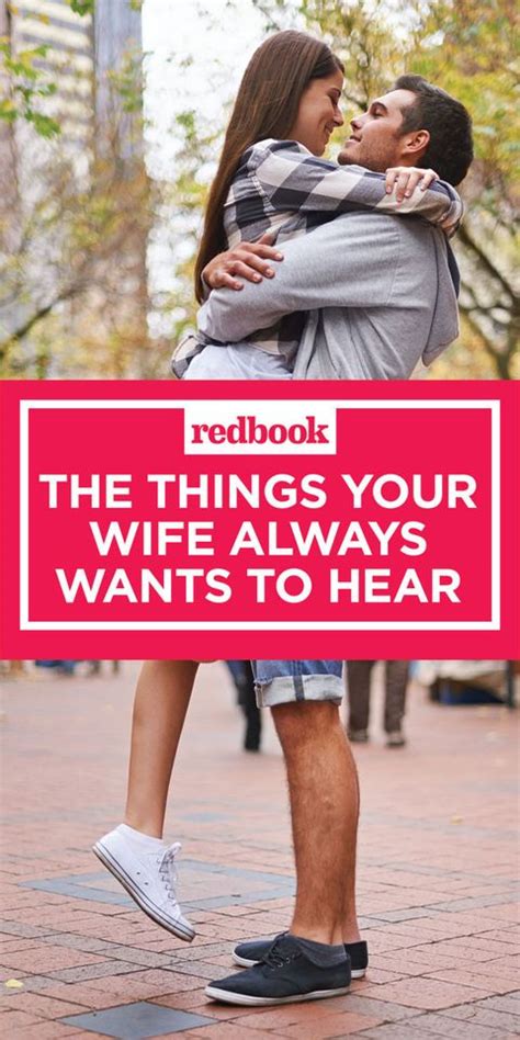 A small gift doesn't have to be a cheap gift. 35 Things Your Wife Wants to Hear - What Husbands Should ...