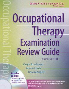 Maybe you would like to learn more about one of these? Occupational Therapy Examination Review Guide, Third Edition: Caryn Johnson, Debra Anderson, J ...