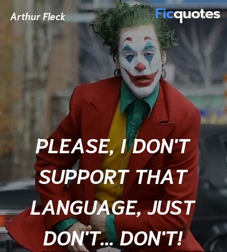 Can you get the lock? this scene is actually creepy but sweet at the same time, you're the only one that's ever been nice to me. said arthur wh. Joker Quotes - Top Joker Movie Quotes