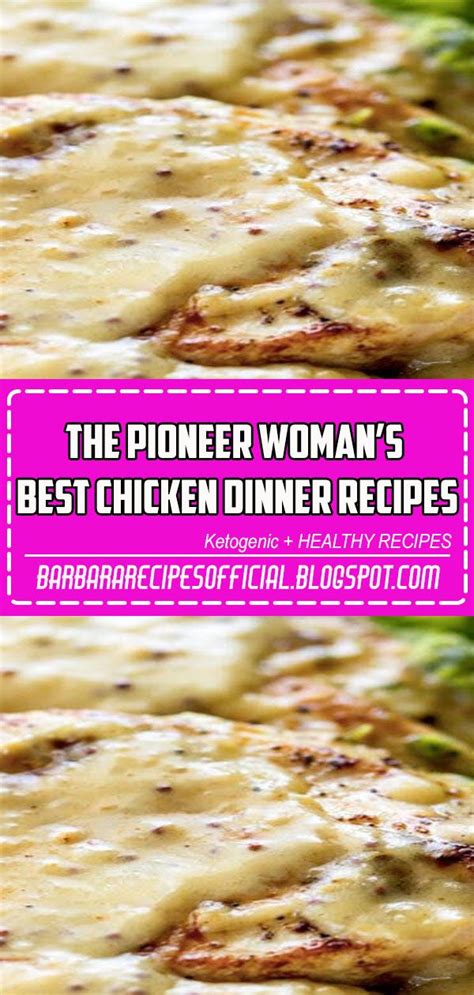 · the pioneer woman's best chicken dinner recipes , by healthy living and lifestyle. The Pioneer Woman's Best Chicken Dinner Recipes | Recipes ...