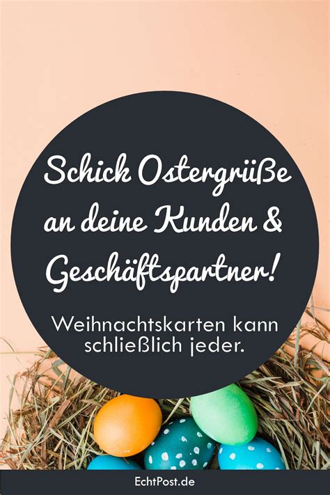 Geschäftliche ostergrüße auszusprechen gehört unter geschäftspartnern einfach zum guten ton. Mit Ostergrüßen im Briefkasten gewinnst du auf jeden Fall ...