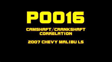 The oil control valve has a restriction in the filter ⭐ 2007 Chevy Malibu LS - P0016 - Camshaft Crankshaft ...