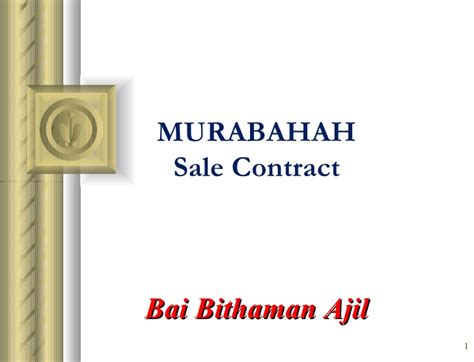 A modification of bai bithaman ajil instrument through musharakah mutanaqisah: murabaha and bai bithaman ajil (kontrak jual beli)