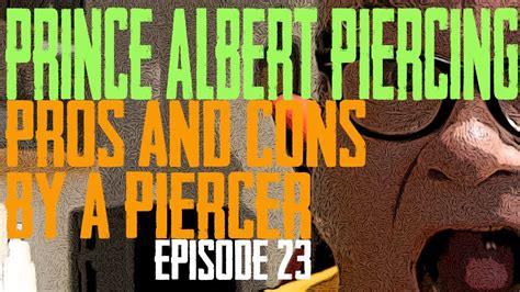 Achetez en toute confiance et sécurité sur ebay! Prince Albert Piercing Pros & Cons by a Piercer EP 23 ...