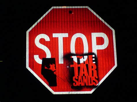 This chapter of the valorant guide is devoted to spike's planting and disarming tactics. Stop the tar sands sign | The Alberta Tar Sands ...