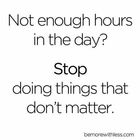 But give some a century a day and procrastination would still be their undoing. author: Not enough hours… | Inspirational quotes, Life quotes, Quotes