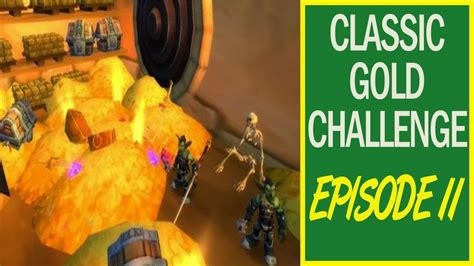 Check spelling or type a new query. The WoW Classic Gold Challenge | 0 - 10,000 Gold | Episode ...
