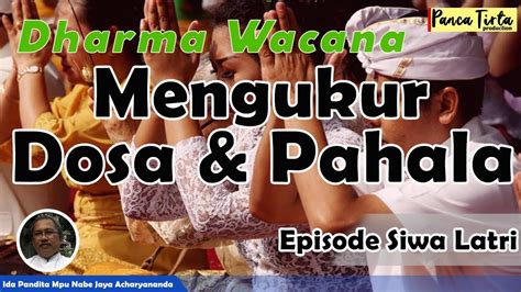 Bermaksud dosa dalam arti yang dikenal secara umum. Mengukur Dosa dan Pahala , Episode "Siwa Latri" | Dharma ...