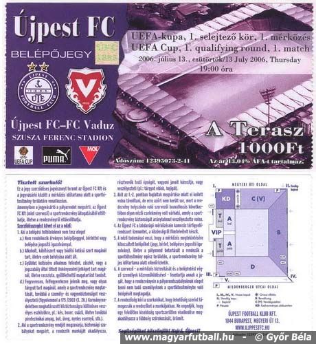 * previous match data between these 2 teams are not available. Újpest FC - FC Vaduz 0 : 4, 2006.07.13. (képek, adatok ...