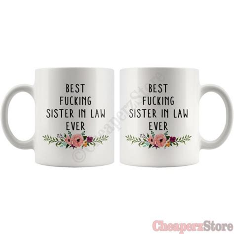 Check spelling or type a new query. eBlueJay: Best Fucking Sister in Law Ever Coffee Mug ...