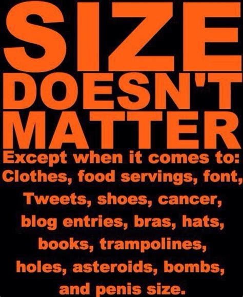 How do you treat the word size (or is it sized?) when it's used in combination with other words as an adjective? Size matters... | Funny quotes, Quotes to live by, Words