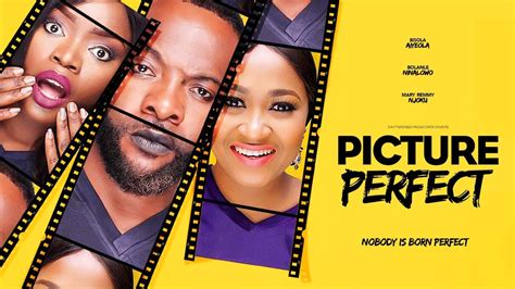 Audience reviews for picture perfect. Picture Perfect - Latest 2017 Nigerian Nollywood Drama ...