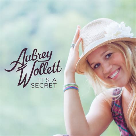 Rogét chahayed, aubrey graham, daveon jackson, ron latour & ryan martinez, songwriters (drake . Aubrey Wollett "It's a Secret" CD - Aubrey Wollett ...