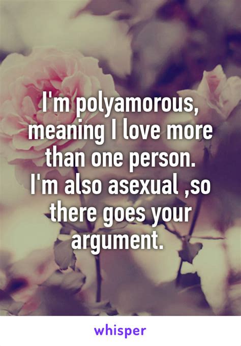 It turns out there were more than one individual, becuae, appaently, they all sleep together. I'm polyamorous, meaning I love more than one person. I'm ...