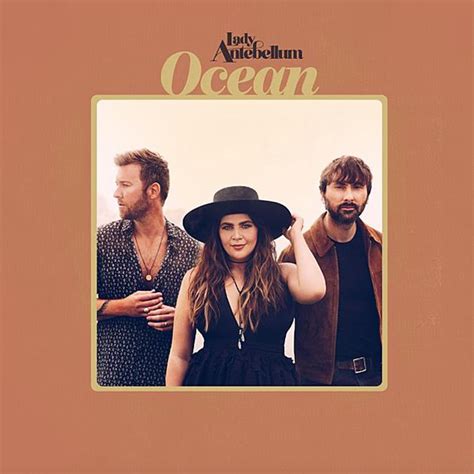 Only family members you invite can see your album. Lady Antebellum - Ocean (Album Review) - Cryptic Rock