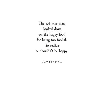 Check spelling or type a new query. 'Happy Fool' #atticuspoetry #atticus #poetry #loveherwild (With images) | Love lyrics quotes ...