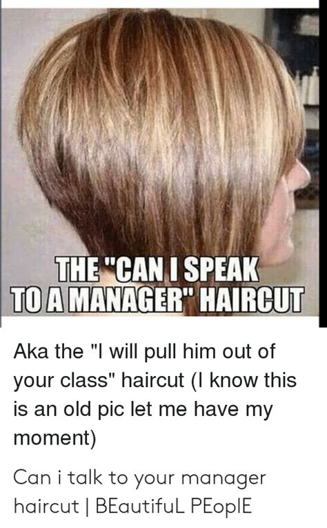 My character demanded to speak to the manager and dealt 8 darts of magic missile when he didn't get his way. Let Me Talk To Your Manager Haircut - which haircut suits ...