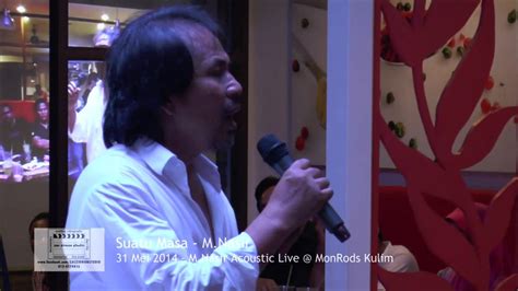 62,205 views, added to favorites 209 times. Suatu Masa - M.Nasir Acoustic Live @ MonRods Kulim - YouTube