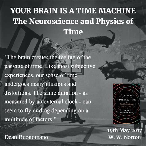 Governments don't want a population capable of critical thinkng. Your Brain is a Time Machine: The Neuroscience and Physics of Time by Dean Buonomano | Literary ...