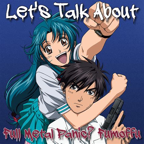 Fmp full metal panic all ops + eds including iv with lyrics + english sub. Let's Talk About: Full Metal Panic? Fumoffu | Alt:Mag