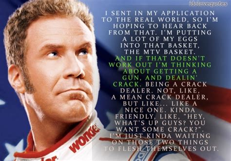 What's your favorite quote from talladega nights? Talladega Nights Quotes. QuotesGram