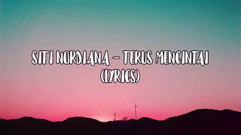 We did not find results for: Siti Nordiana - Terus Mencintai (lyrics) - YouTube