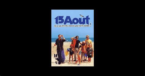 Le choix dans la date. 15 Août (2001), un film de Patrick Alessandrin | Premiere ...