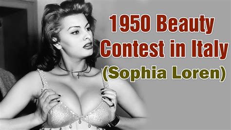 Die schauspielerin sophia loren wird 85. Sophia Loren - Beauty Contest in Italy 1950 - YouTube