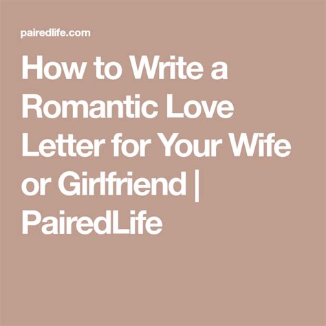 There's nothing in life that makes me happier than loving you. How to Write a Romantic Love Letter for Your Wife or ...